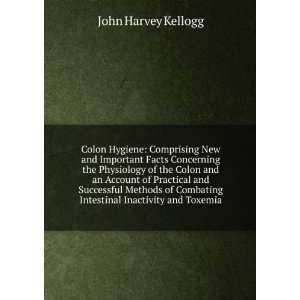   Intestinal Inactivity and Toxemia John Harvey Kellogg Books