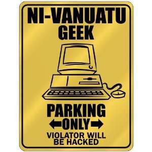  New  Ni Vanuatu Geek   Parking Only / Violator Will Be 