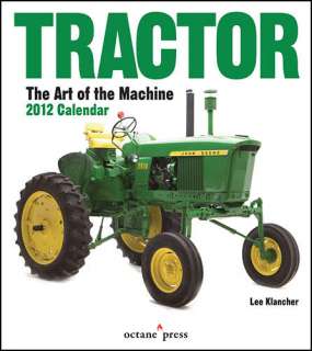 Tractor Art of the Machine 2012 Wall Calendar  