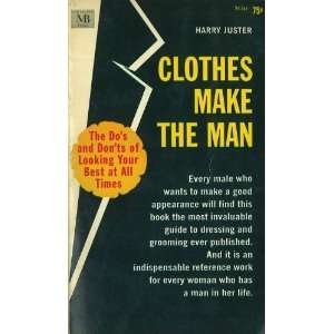  Clothes Make the Man Harry Juster Books