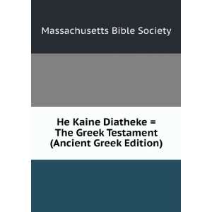  He Kaine Diatheke  The Greek Testament (Ancient Greek 