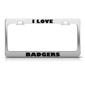 Love Badgers Badger Animal license plate frame Stainless Metal Tag 