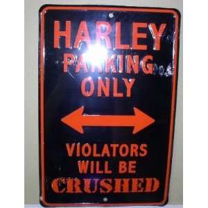  Harley Parking Only Violators Will Be Crushed Motorcycle 
