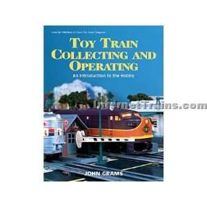   Toy Train Collecting and Operating An Introduction to the Hobby Toys