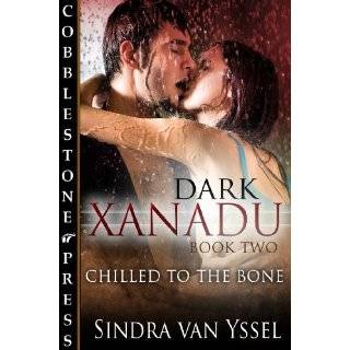 Chilled to the Bone [Dark Xanadu Book Two] by Sindra van Yssel (Aug 30 