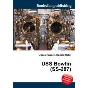  USS Bowfin (SS 287) Ronald Cohn Jesse Russell Books