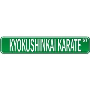  New  Kyokushinkai Karate Street Sign Signs  Street Sign 