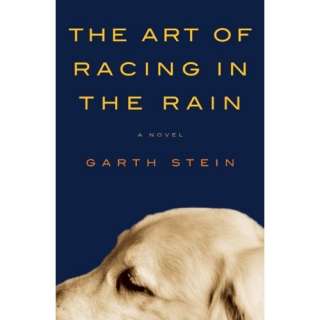  The Art of Racing in the Rain Garth Stein