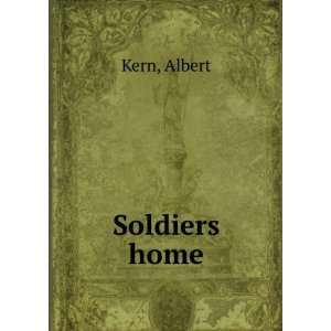  Soldiers home Albert Kern Books
