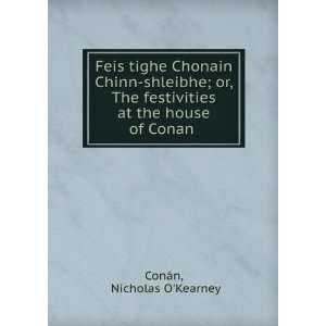  at the house of Conan . Nicholas OKearney ConÃ¡n Books