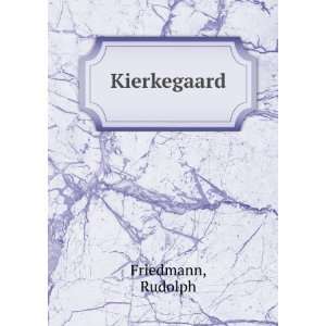  Kierkegaard Rudolph Friedmann Books