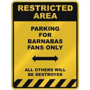  PARKING FOR BARNABAS FANS ONLY  PARKING SIGN NAME
