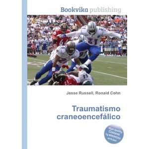  Traumatismo craneoencefÃ¡lico Ronald Cohn Jesse Russell 