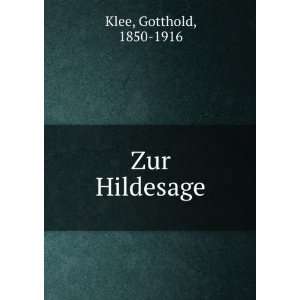  Zur Hildesage Gotthold, 1850 1916 Klee Books