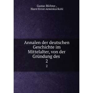   GrÃ¼ndung des . 2 Horst Ernst Arminius Kohl Gustav Richter  Books