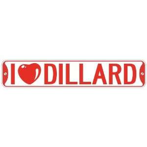   I LOVE DILLARD  STREET SIGN