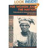 For Women and the Nation Funmilayo Ransome Kuti of Nigeria by Cheryl 