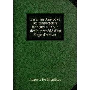 Essai sur Amyot et les traducteurs franÃ§ais au XVIe siÃ¨cle, prÃ 