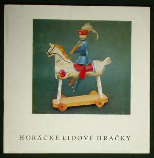 BOOK Czech Folk Toys Horacko regional wood carving soldier horse doll 