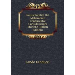    Considerazioni Storiche (Italian Edition) Lando Landucci Books
