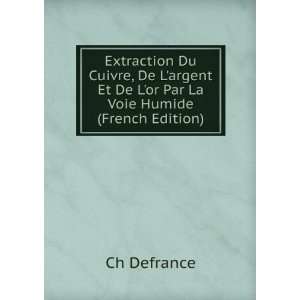   Et De Lor Par La Voie Humide (French Edition) Ch Defrance Books