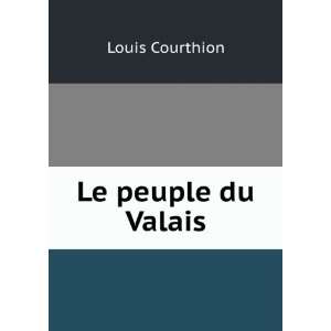  Le peuple du Valais Louis Courthion Books