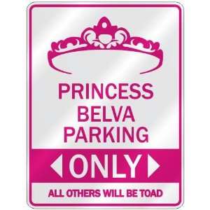   PRINCESS BELVA PARKING ONLY  PARKING SIGN