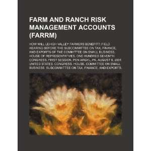  Farm and Ranch Risk Management Accounts (FARRM) how will 