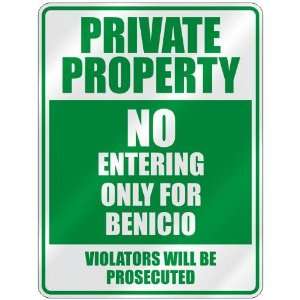   PROPERTY NO ENTERING ONLY FOR BENICIO  PARKING SIGN