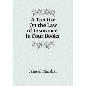  on the law of insurance, in four books; I. Of marine insurance 