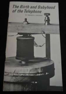   and Babyhood of the Telephone   Thomas A. Watson   History Book  