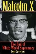 The End of White World Malcolm X