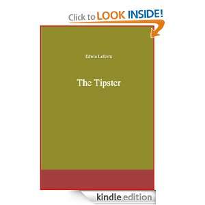 The Tipster by Edwin Lefevre Edwin Lefevre  Kindle Store