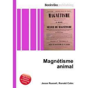  MagnÃ©tisme animal Ronald Cohn Jesse Russell Books