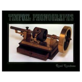  Tinfoil Phonographs (9780962221941) Rene Rondeau