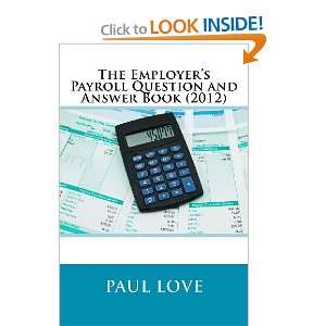  The Employers Payroll Question and Answer Book (2012 