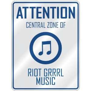    CENTRAL ZONE OF RIOT GRRRL  PARKING SIGN MUSIC