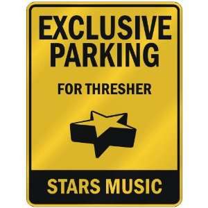 EXCLUSIVE PARKING  FOR THRESHER STARS  PARKING SIGN 