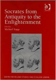 Socrates, from Antiquity to the Enlightenment, (0754641244), Michael 