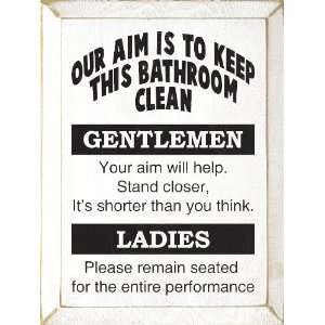  Our Aim Is To Keep This Bathroom Clean Wooden Sign 