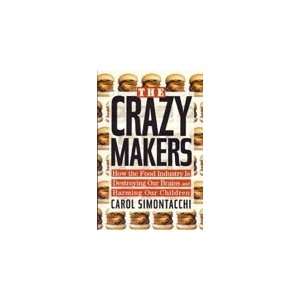  Crazy Makers by Simontacchi