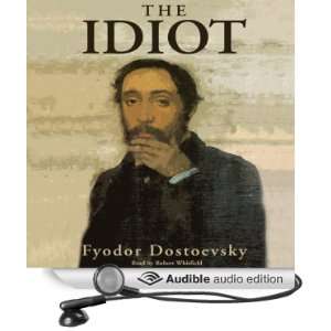 The Idiot [Unabridged] [Audible Audio Edition]