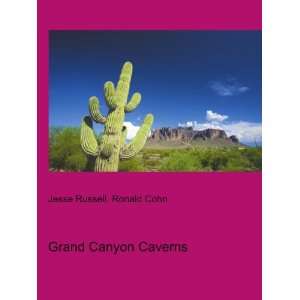  Grand Canyon Caverns Ronald Cohn Jesse Russell Books