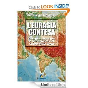 Eurasia contesa (Italian Edition) Alessandro Lattanzio  