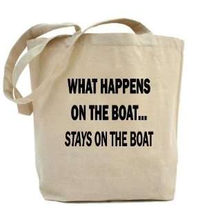  WHAT HAPPENS ON THE BOAT   Sports Tote Bag by  