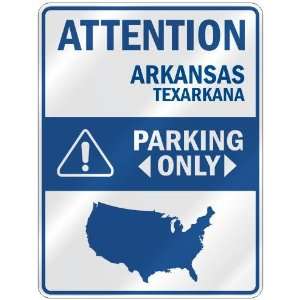  ATTENTION  TEXARKANA PARKING ONLY  PARKING SIGN USA CITY 
