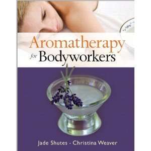  Aromatherapy for Bodyworkers 