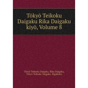 TÅkyÅ Teikoku Daigaku Rika Daigaku kiyÅ, Volume 8 TÅkyÅ Teikoku 