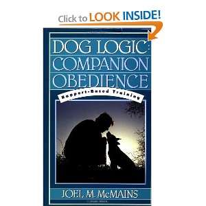  Dog Logic Companion Obedience, Rapport Based Training 