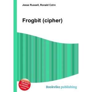  Frogbit (cipher) Ronald Cohn Jesse Russell Books